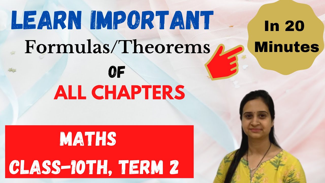 Learn Important Formulas/Theorems OF All Chapters || Class 10th Term 2 in 20 Minutes