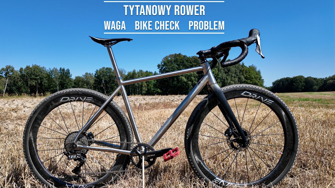 Tytan - waga kompletnego roweru, bike check i jeden problem