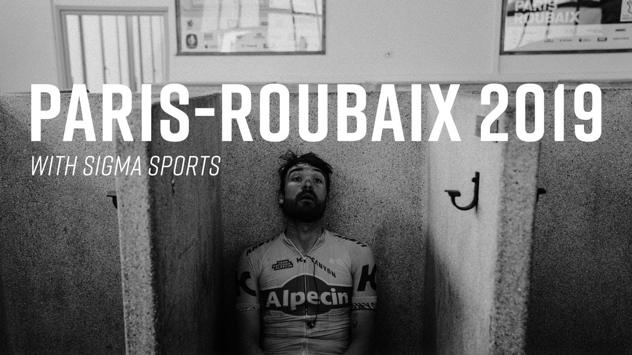Paris Roubaix 2019 - A Sunday in Hell | Sigma Sports