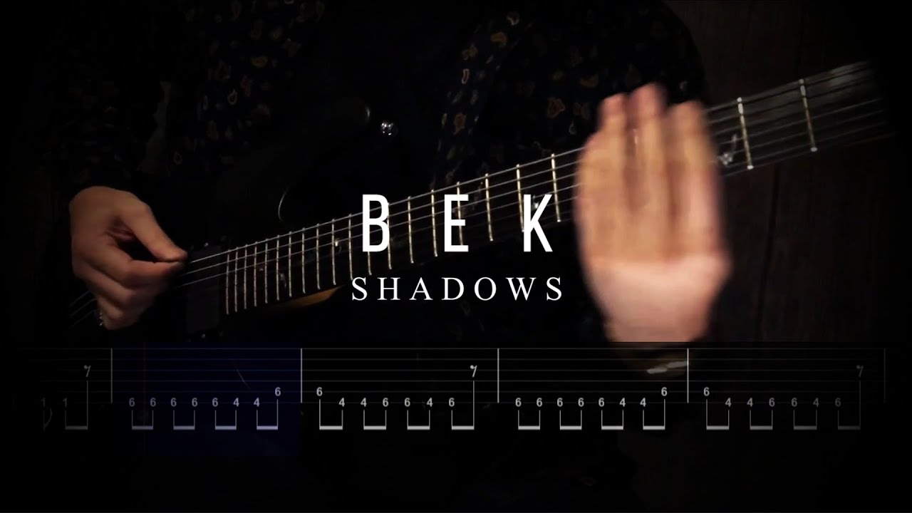 SHADOWS - BEK (Instrumental)【ギター練習用】【ギタータブ譜】【Guitar TAB】【Guitar cover】【Screen TAB】FACT