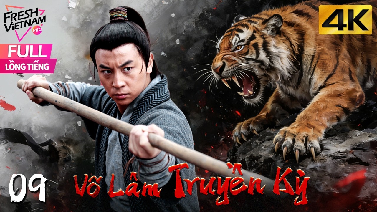 【Lồng Tiếng】V&otilde; L&acirc;m Truyền Kỳ l Tập 09 l Phim V&otilde; Thuật KungFu Trung Quốc Hay 2026