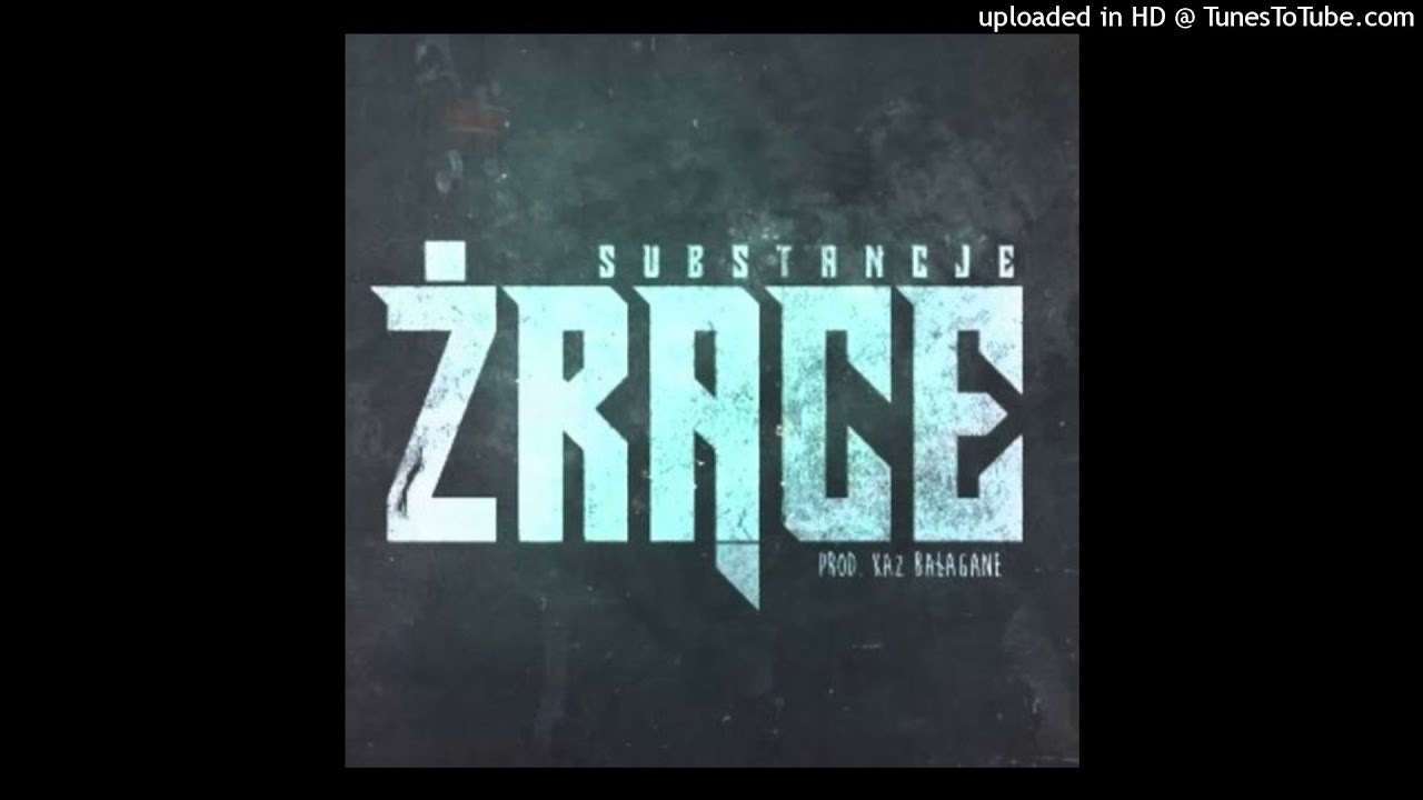 Kaz Bałagane - Substancje Żrące (REUPLOAD)