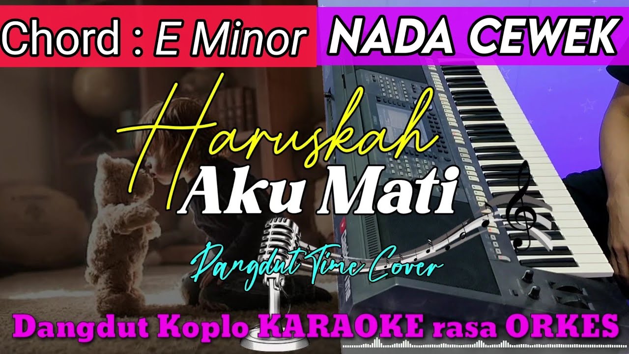 HARUSKAH AKU MATI - Arief | Dangdut Koplo KARAOKE rasa ORKES || NADA CEWEK