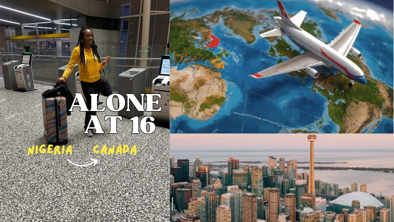 I MOVED FROM NIGERIA TO CANADA ALONE AT 16...MY LIFE CHANGED FOREVER