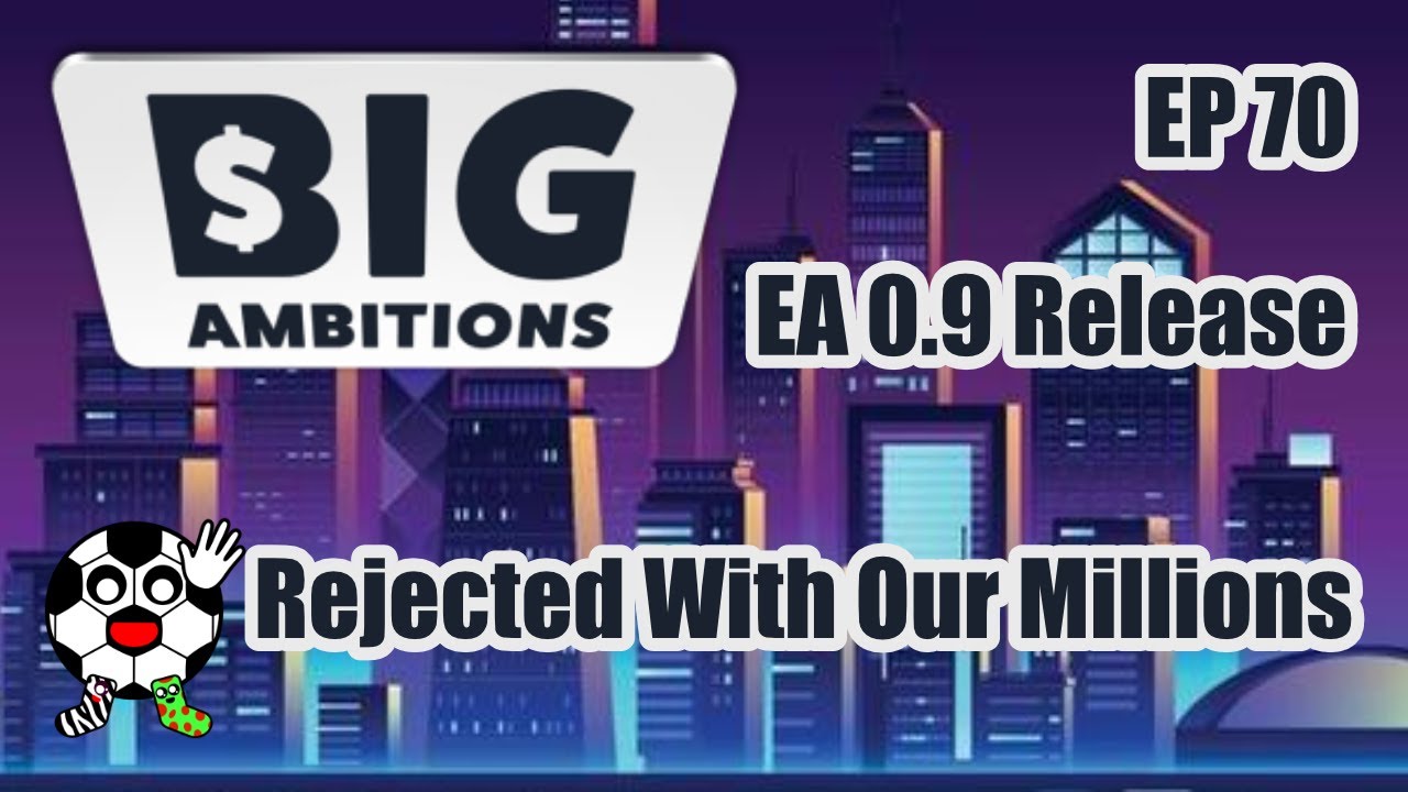 Feeling Rejected With Our Millions! Big Ambitions Early Access 0.9 EP 70