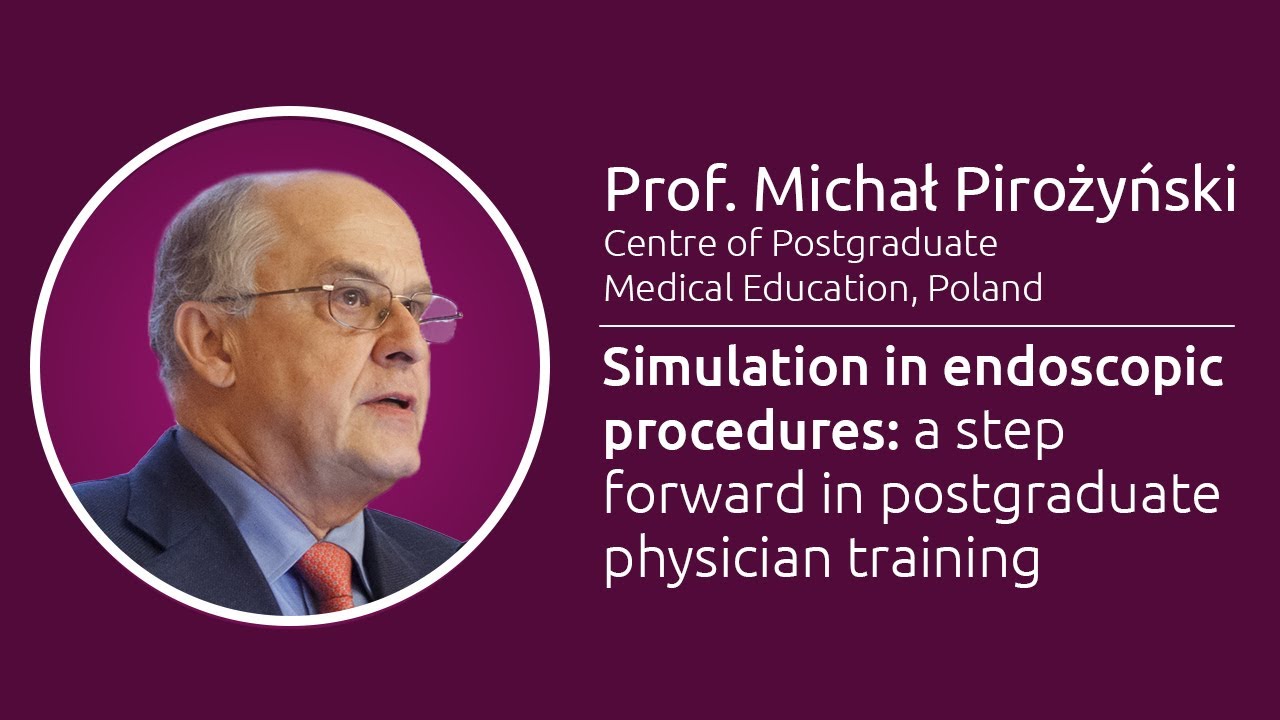 Simulation in endoscopic procedures - Prof. Michał Pirożyński