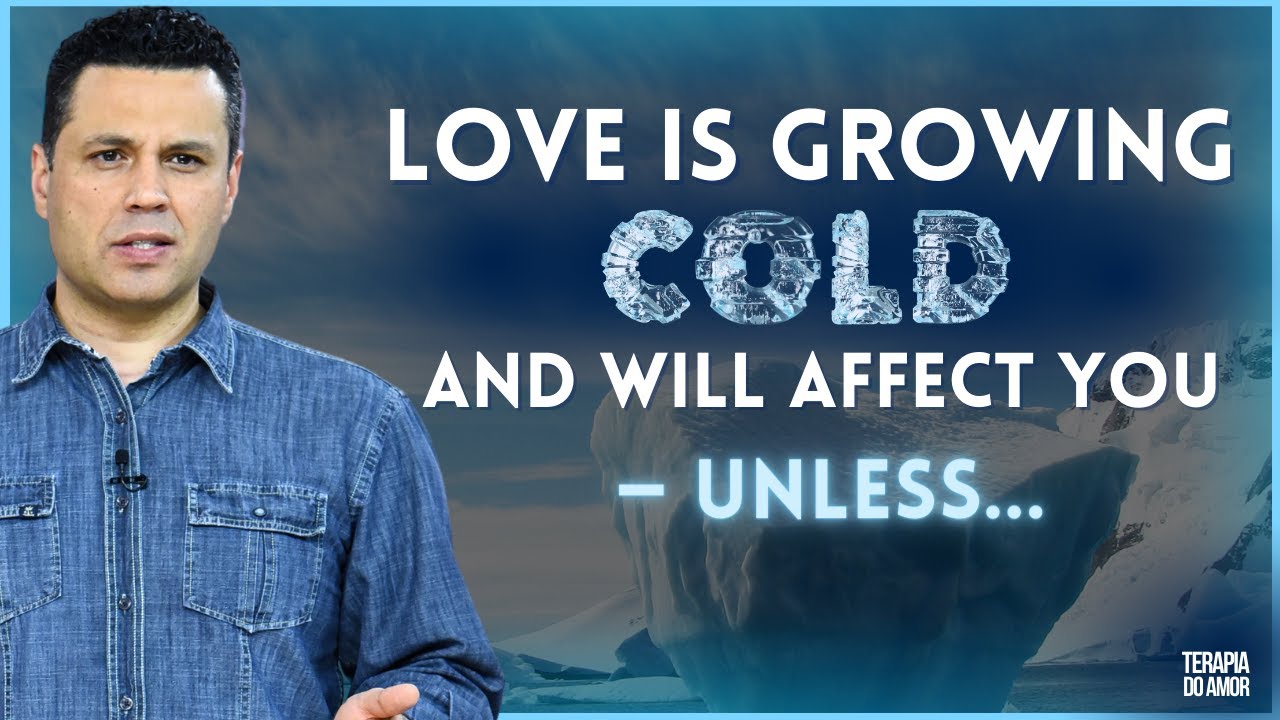 LOVE IS GROWING COLD AND WILL AFFECT YOU - UNLESS...