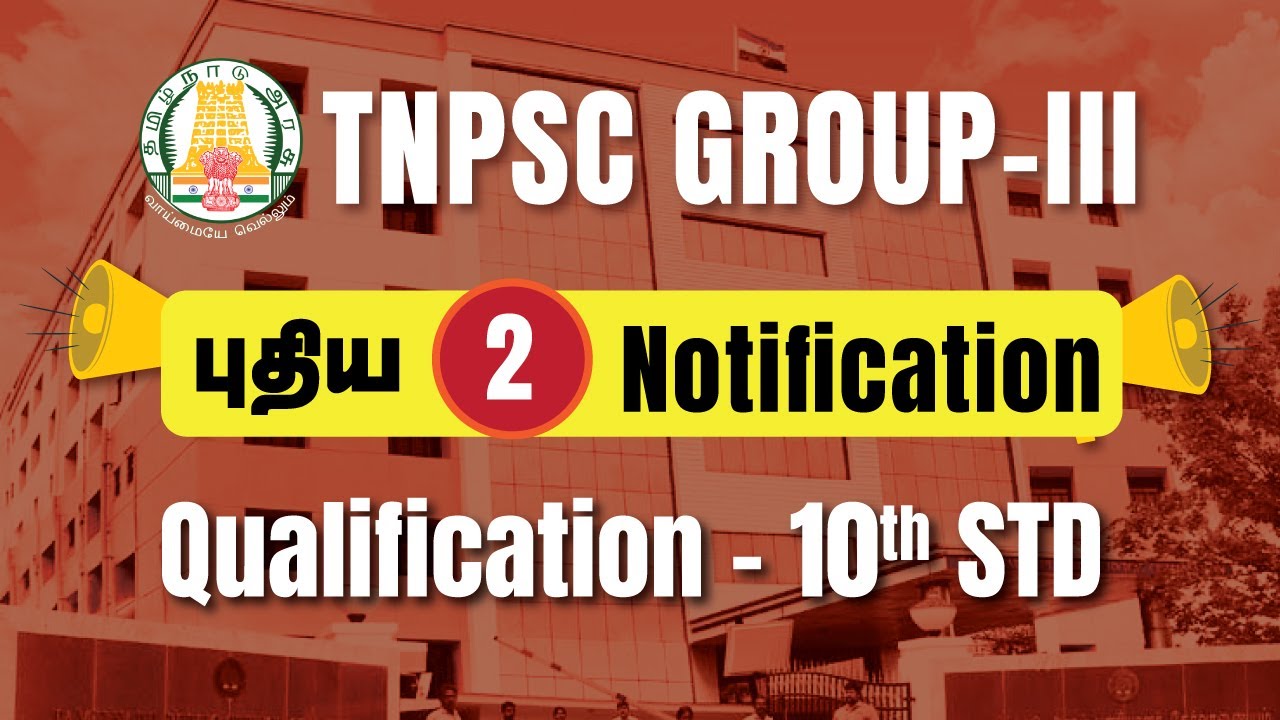 TNPSC Group 3 Notification 2022 - Job Posts, Vacancies, Last Date to Apply, Age Limit, Syllabus
