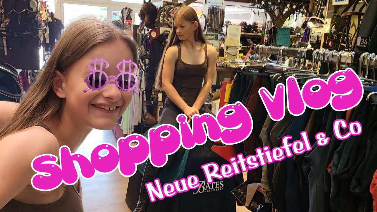 Shopping Vlog - Neue Reitstiefel & Co
