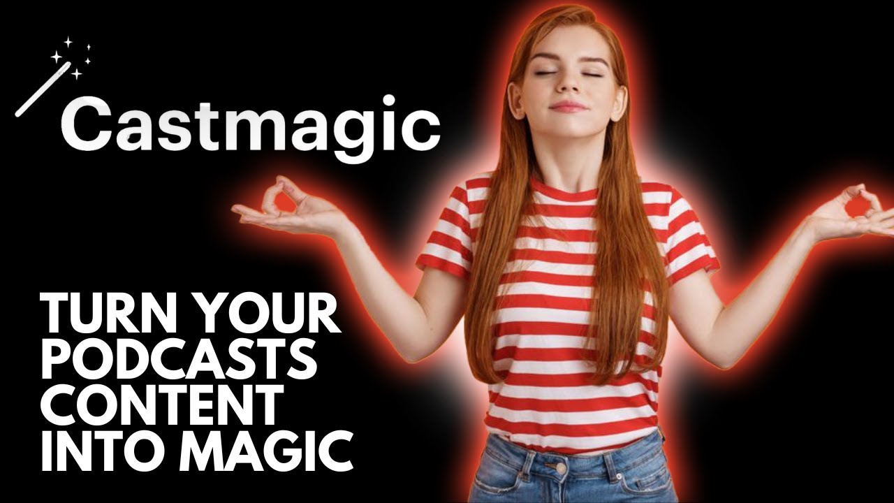 Castmagic Review: AI That Turns Your Podcasts & YouTube Videos Into Evergreen Content