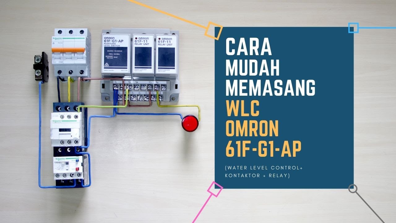 CARA PEMASANGAN WLC (Water Level Control) OMRON 61F- G1-AP