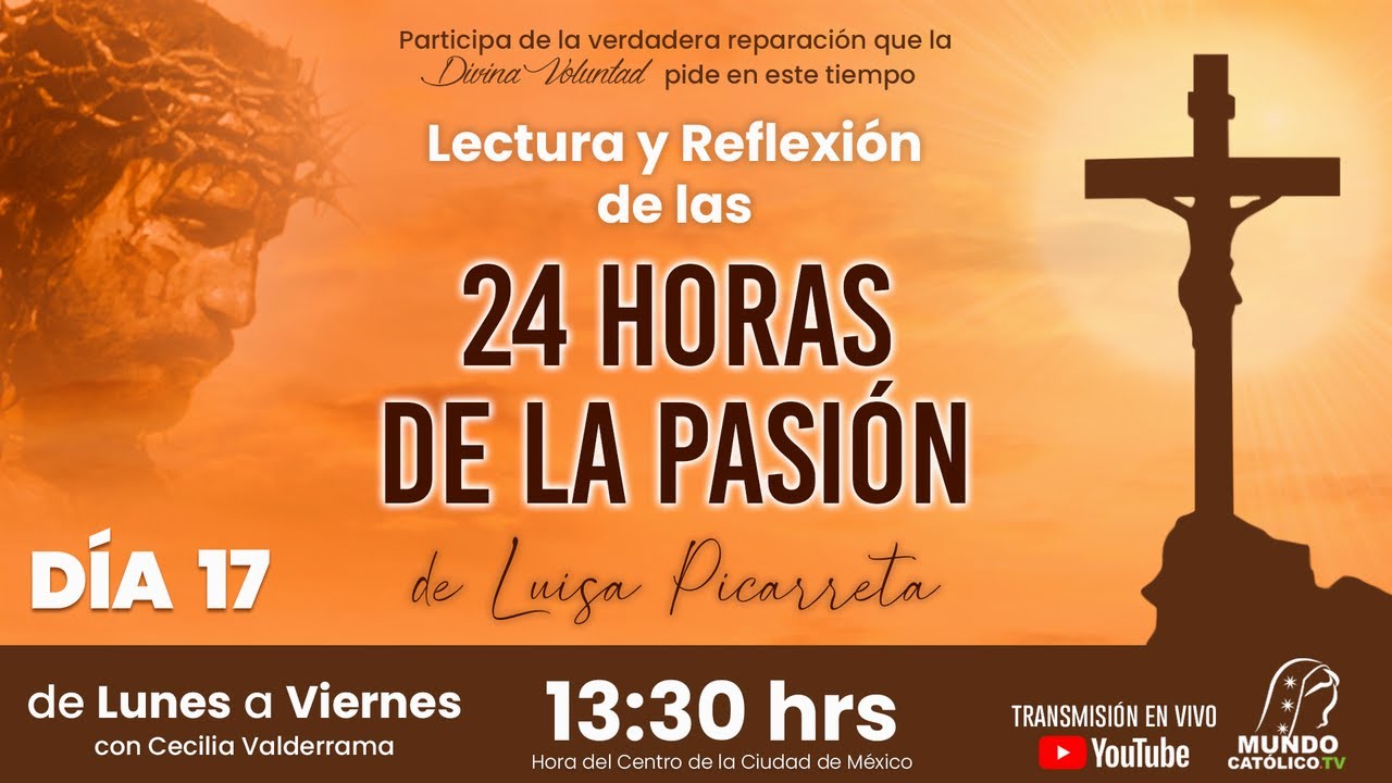 Lectura y Reflexión de las 24 Horas de la Pasión Día 17