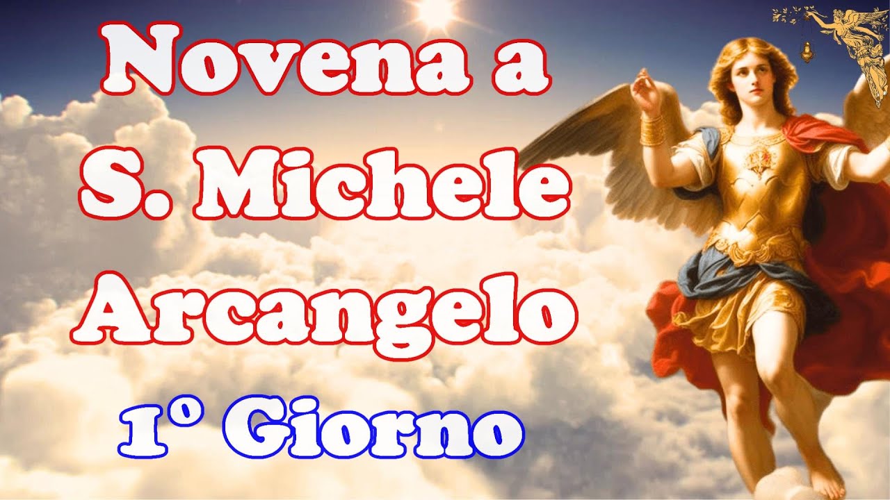 🔴Novena a San Michele Arcangelo 1&deg; Giorno 🙏🙏🙏💖