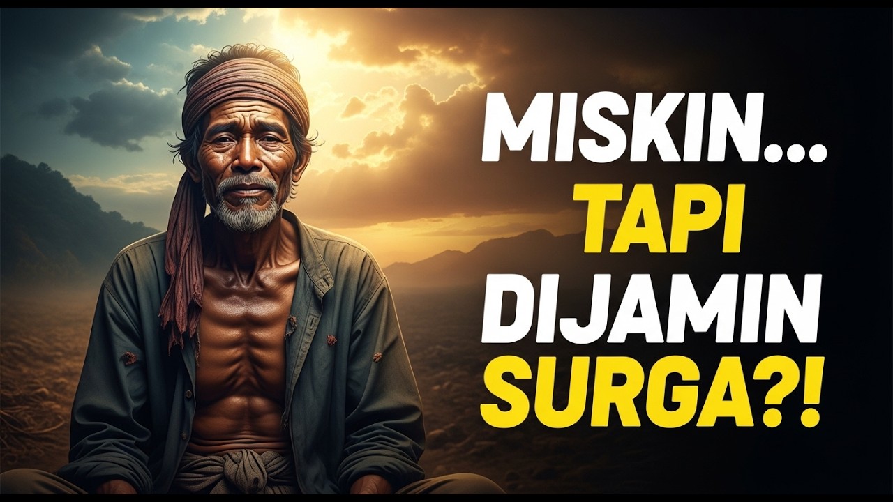 Kisah Orang Miskin yang Dijamin Surga, Pelajaran Iman, Sabar, dan Keikhlasan Hati