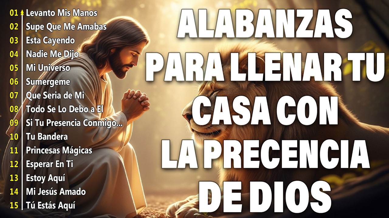 MUSICA CRISTIANA PARA SENTIR LA PRESENCIA DE DIOS - HERMOSAS ALABANZAS CRISTIANAS DE ADORACION 2026