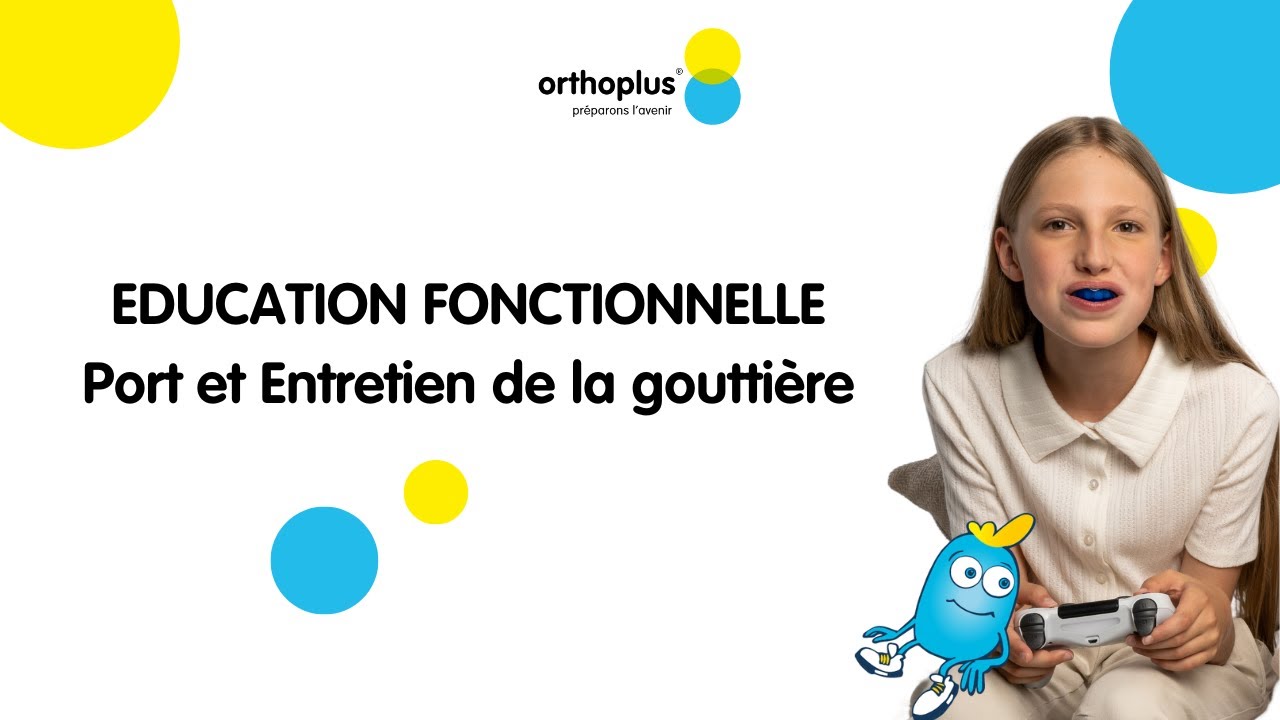 EducationFonctionnelle : Port et Entretien de ta gouttière