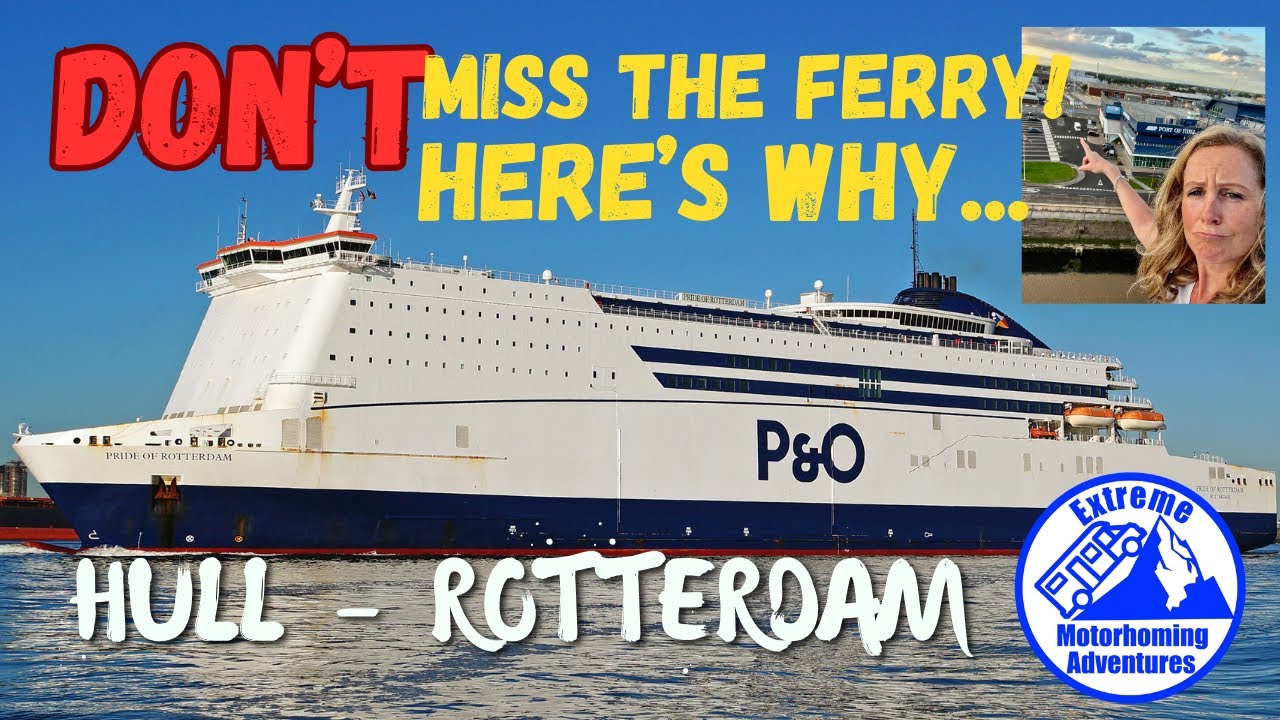 ALPS MOTORHOME TOUR:  VLOG #1 HULL to ROTTERDAM