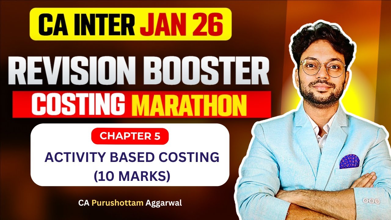 CA Inter Costing Jan 26 Revision Playlist | Activity Based Costing | CA Purushottam Aggarwal | ABC