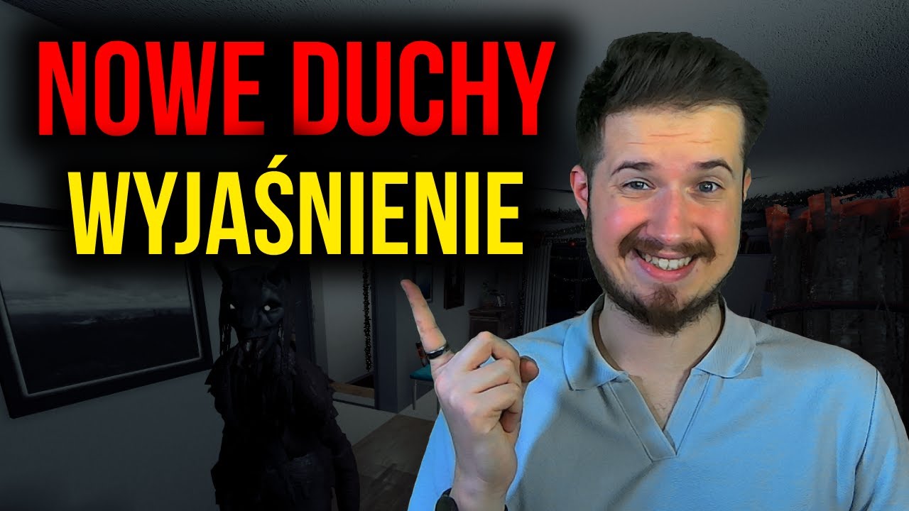 Nowe duchy wyjaśnienie! Phasmophobia