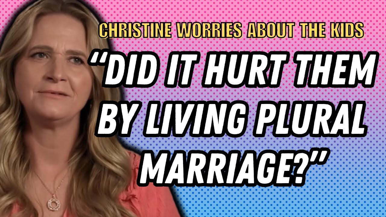Sister Wives - Christine Worries If They Damaged The Kids | Season 18