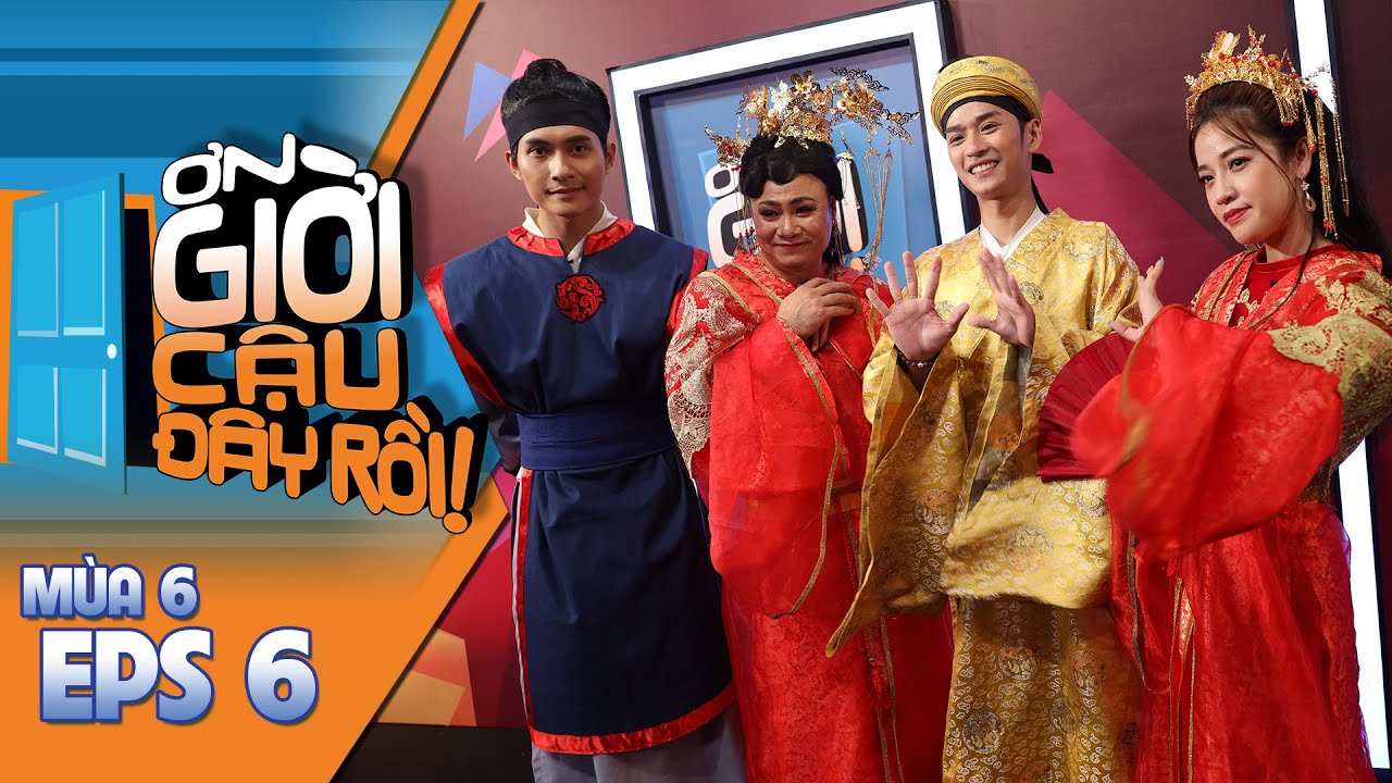 ƠN GIỜI CẬU ĐÂY RỒI MÙA 6 | TẬP 6: ÁI PHƯƠNG - KAY TRẦN - GIL LÊ - TRẦN NGHĨA