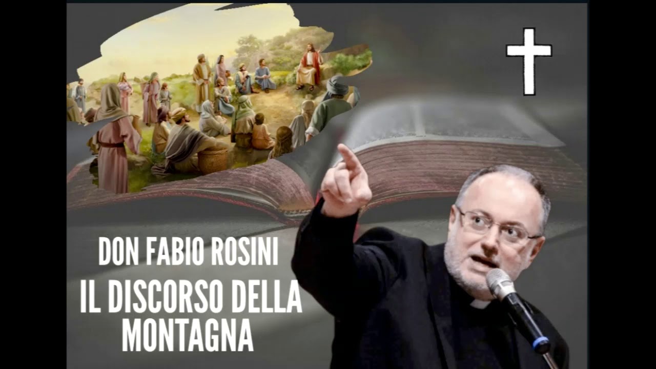 IL DISCORSO DELLA MONTAGNA - DON FABIO ROSINI - Introduzione