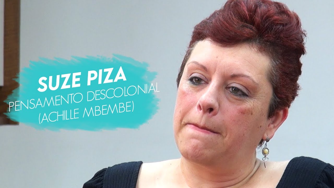 Pensamento Descolonial: Achille Mbembe e a Necropolítica, com Suze Piza