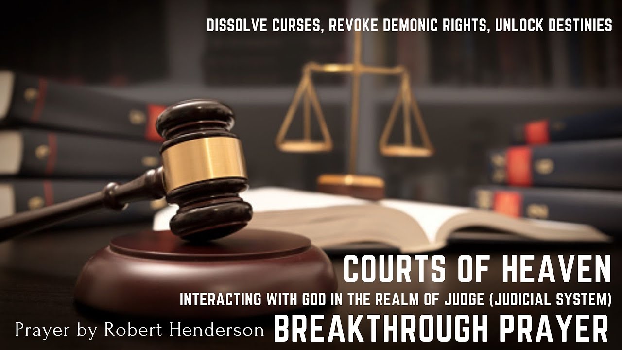 Robert Henderson Prayer The Courts Of Heaven