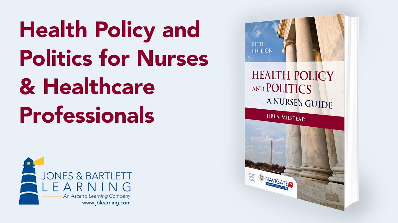 Health Policy and Politics for Nurses & Healthcare Professionals | Jones & Bartlett Learning