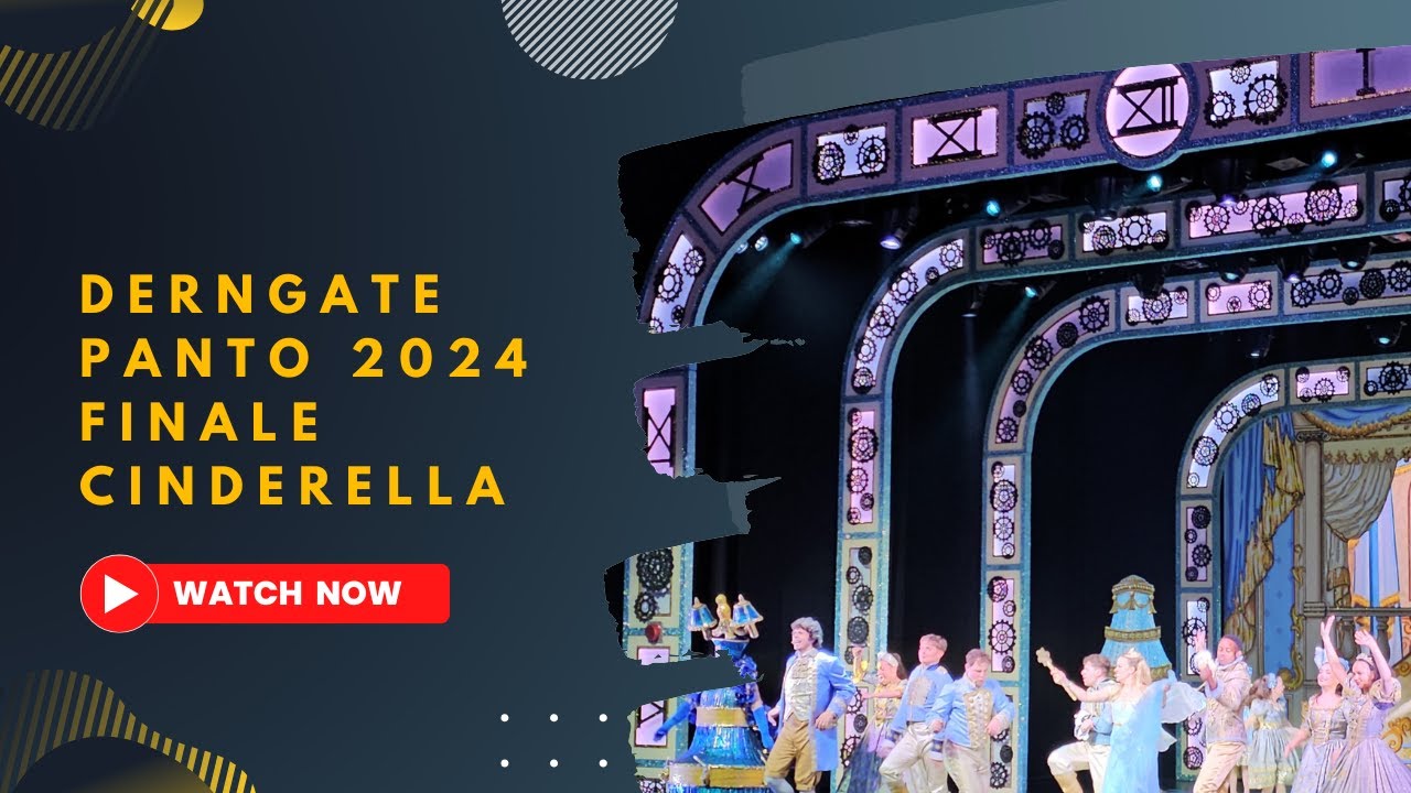 Derngate Panto 2024 Finale: Cinderella