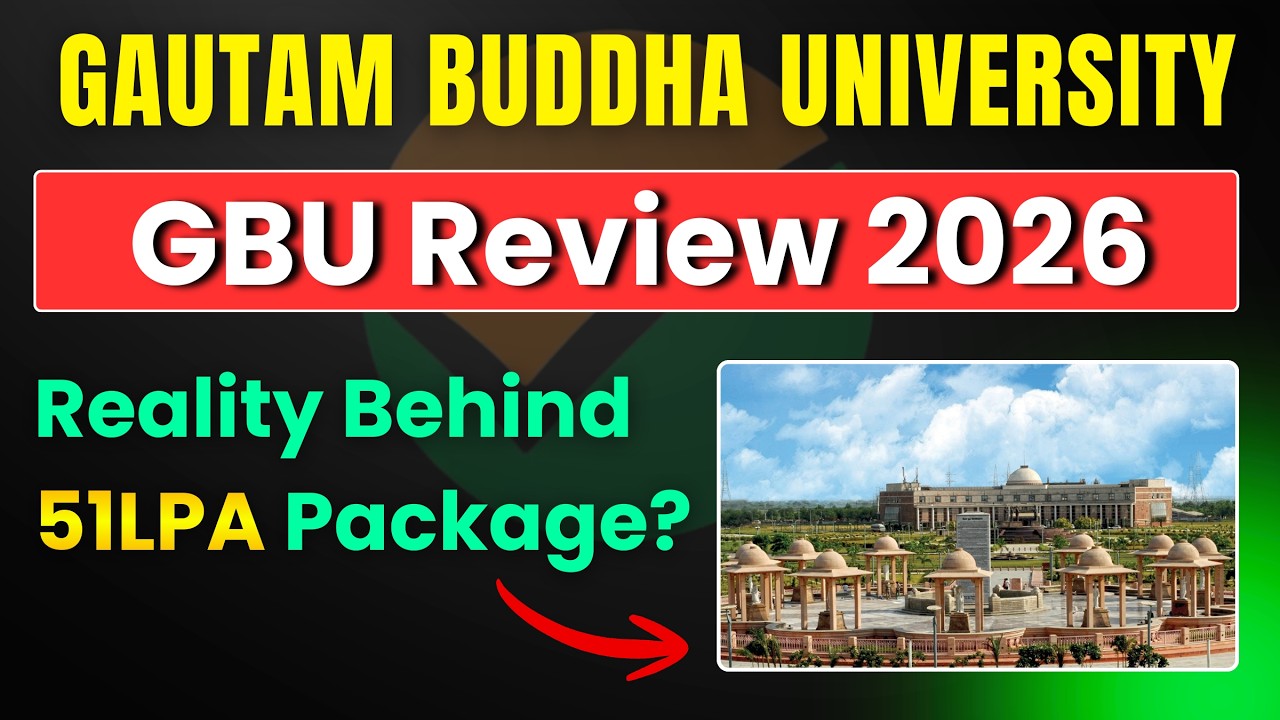Gautam Buddha University Review 2026 | GBU CUET Cutoff, Fees, Placement, Admission Process