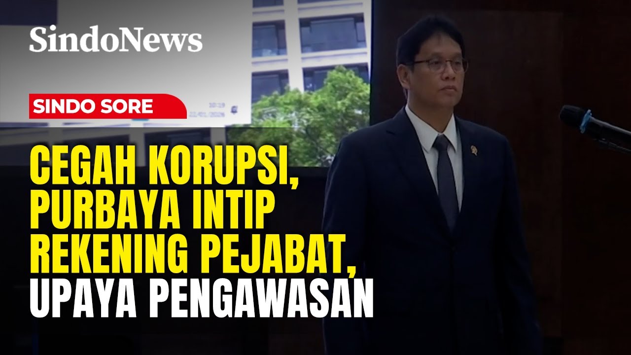 Cegah Korupsi! Purbaya Intip Rekening Pejabat, Untuk Upaya Pengawasan & Penyelewengan | Sindo Sore