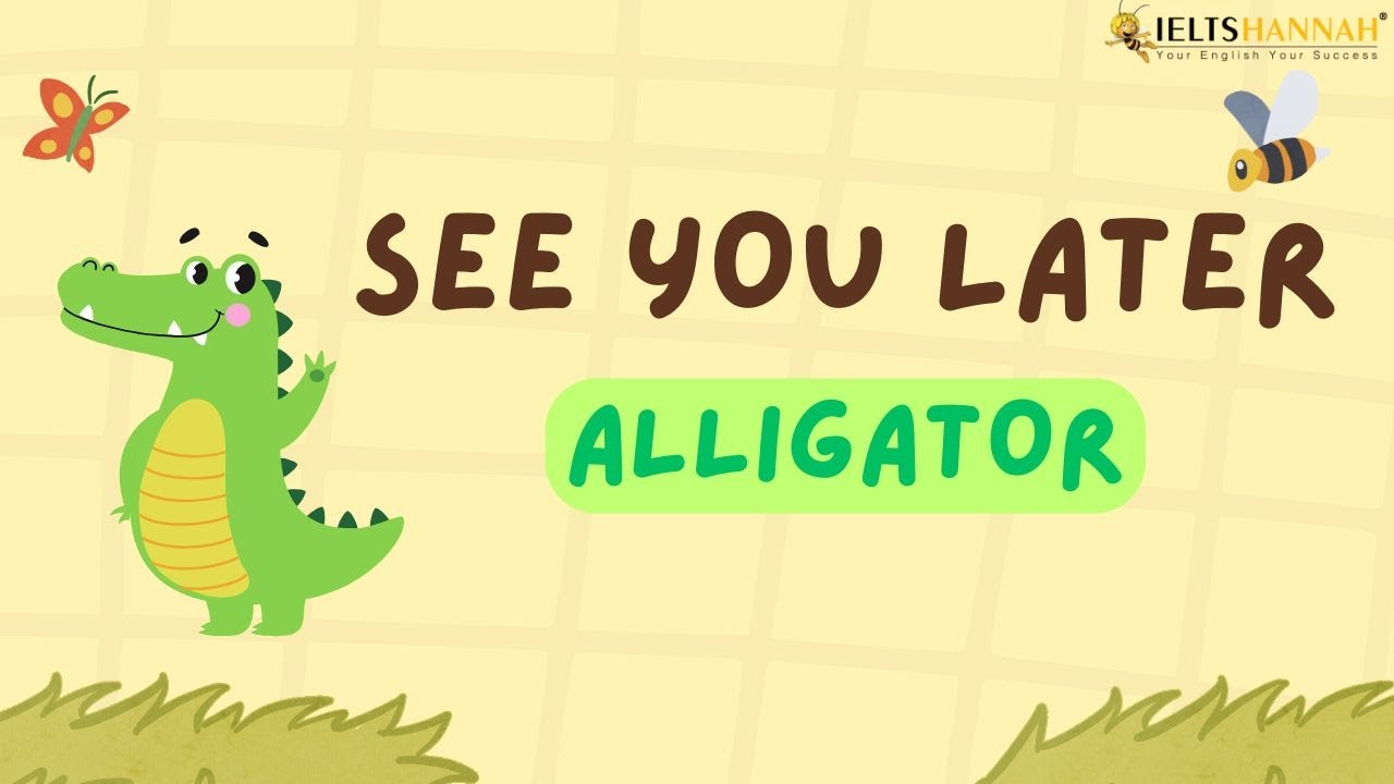 🎶 See you later, alligator 🐊