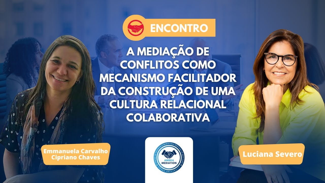 Mediação de Conflitos como mecanismo facilitador da construção de cultura relacional colaborativa