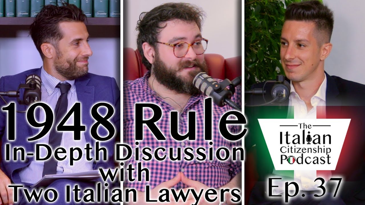 The Italian Citizenship 1948 Rule & 1948 Cases In-Depth Discussion With Two Italian Lawyers