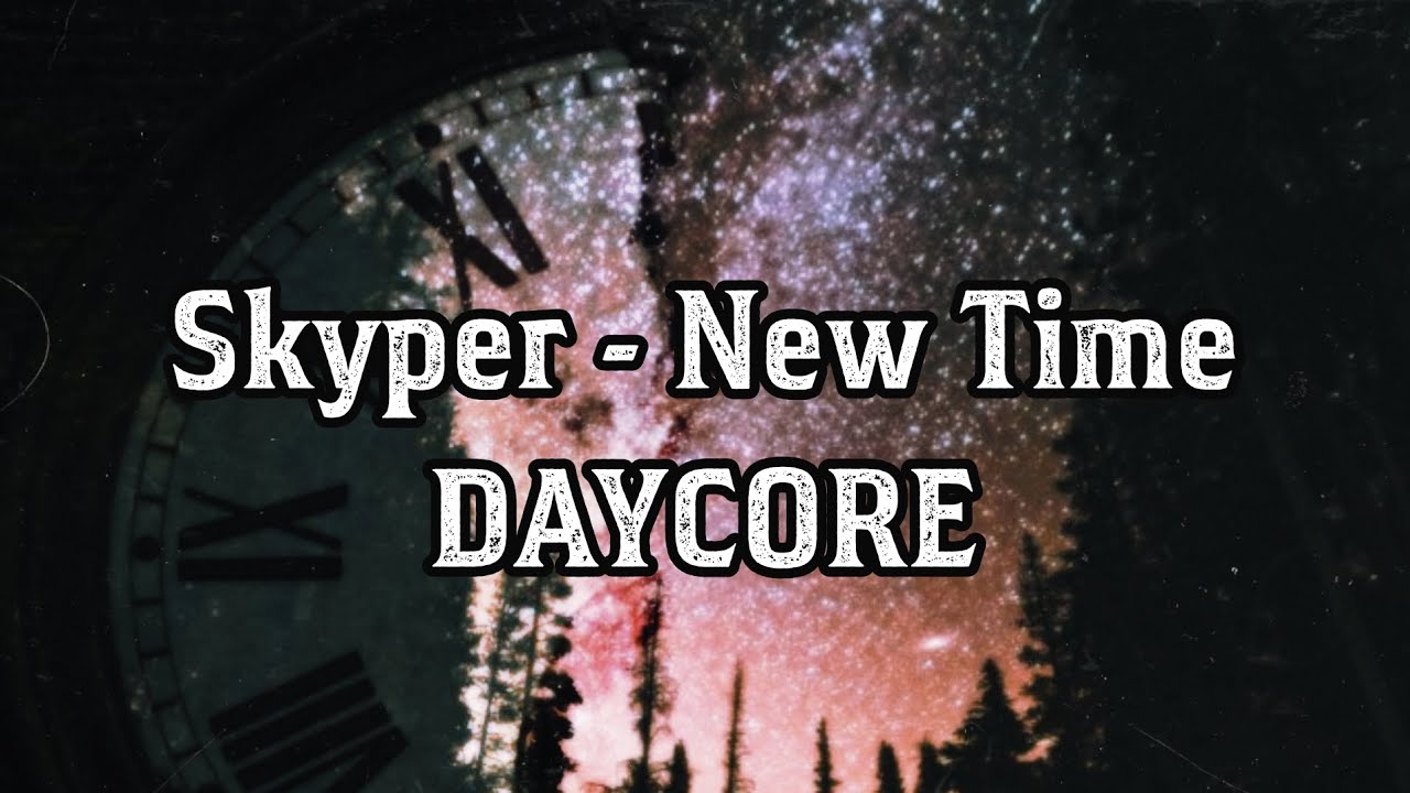 Skyper - New Time | Daycore