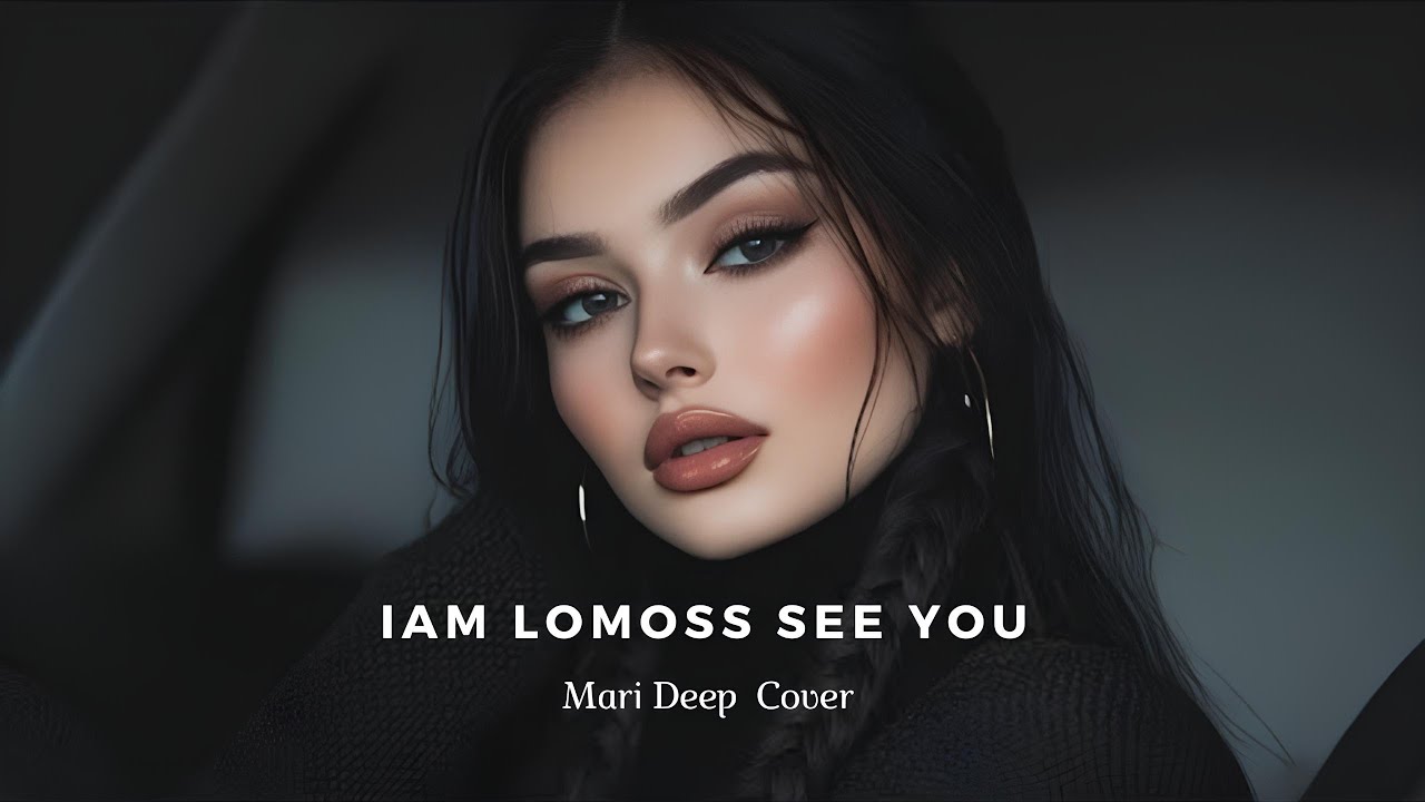 iam Lomoss - See You (Grigoryan Beats) Mari Deep Cover 2025