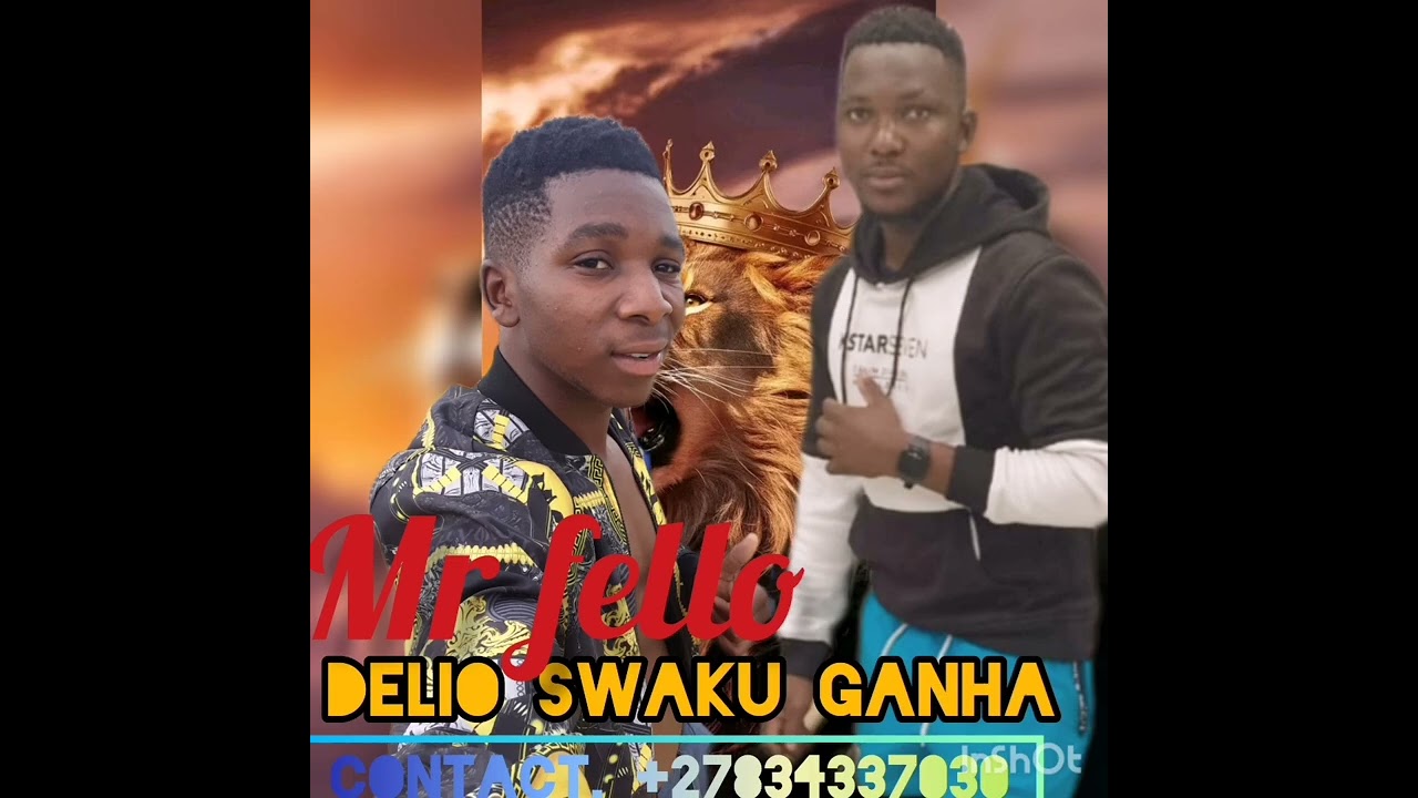 Mr fello delio swaku ganha +27834337030