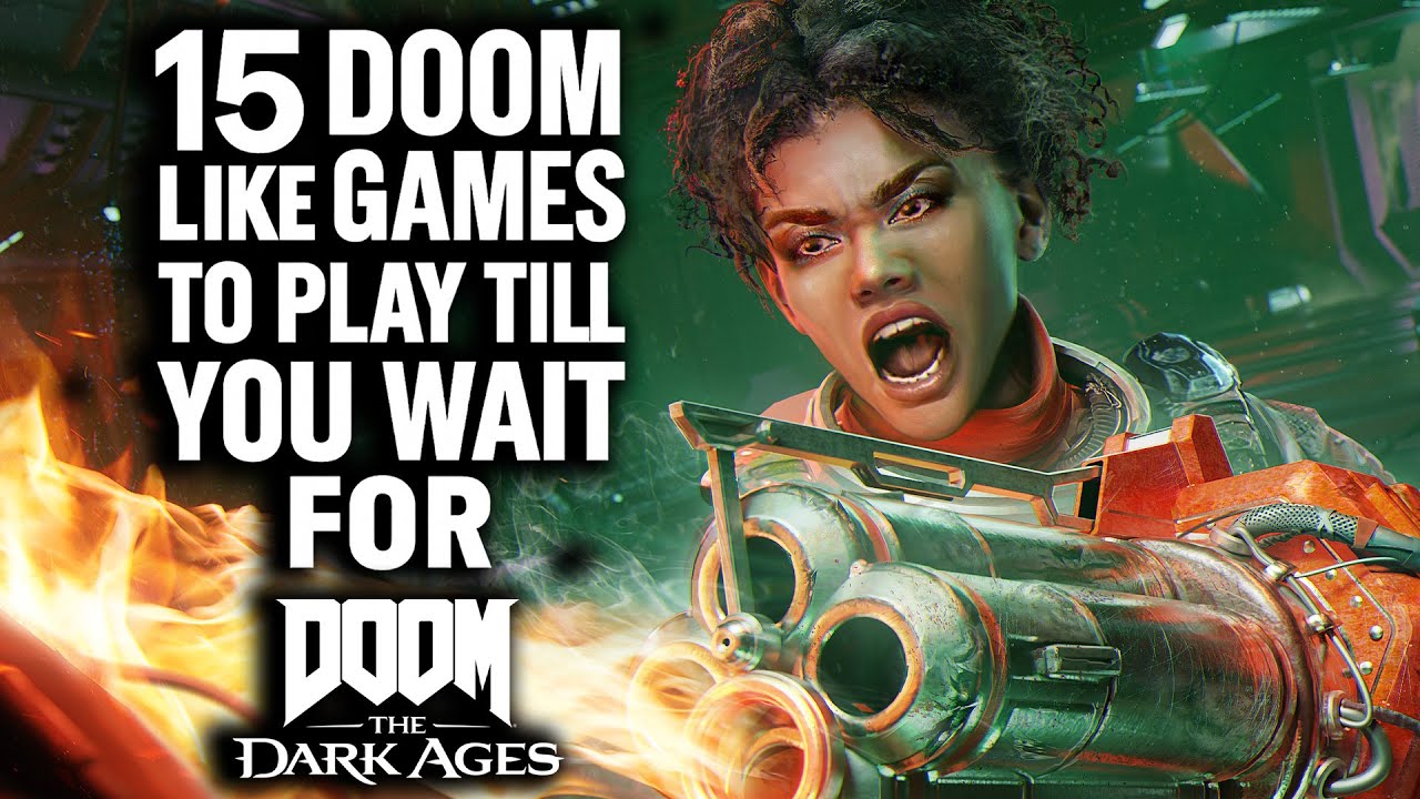 15 DOOM Like Games To Play Till You WAIT For DOOM: The Dark Ages