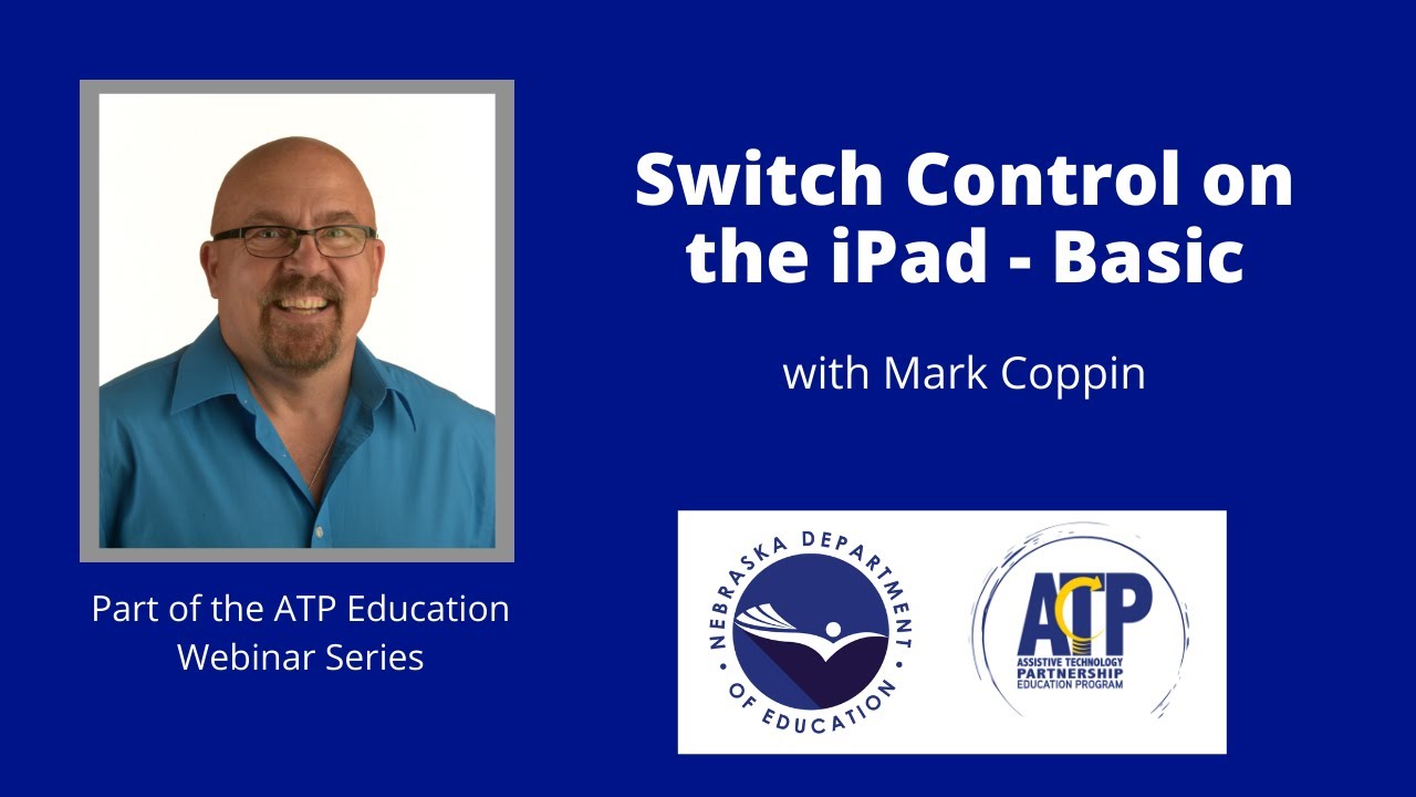 Switch Control on the iPad - Basic with Mark Coppin