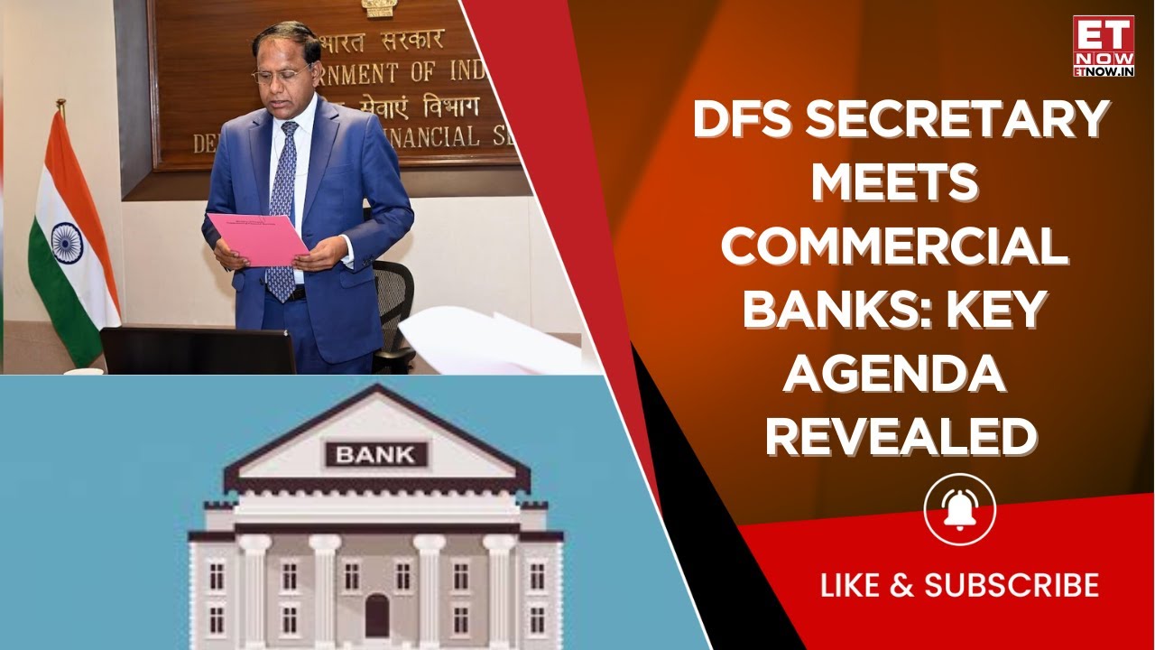 DFS Secretary Meet: Commercial Banks To Discuss Performance, Credit Growth, And Bad Loans | News