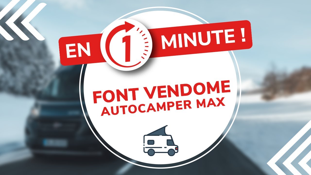 FONT VENDOME AUTOCAMPER MAX