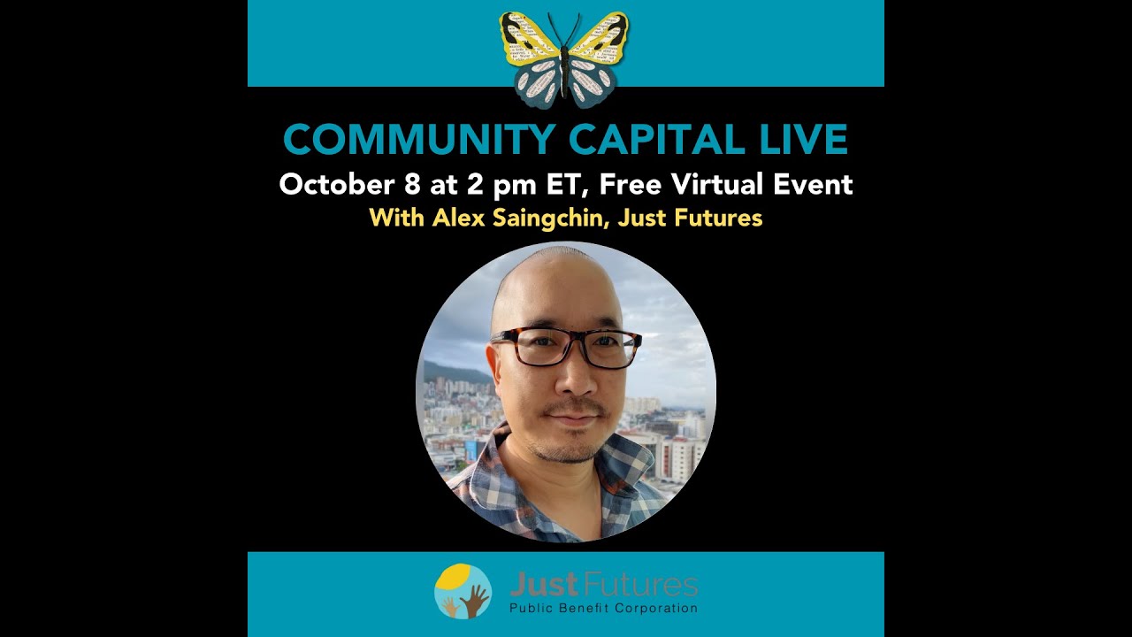 Community Capital Live: Alex Saingchin of Just Futures