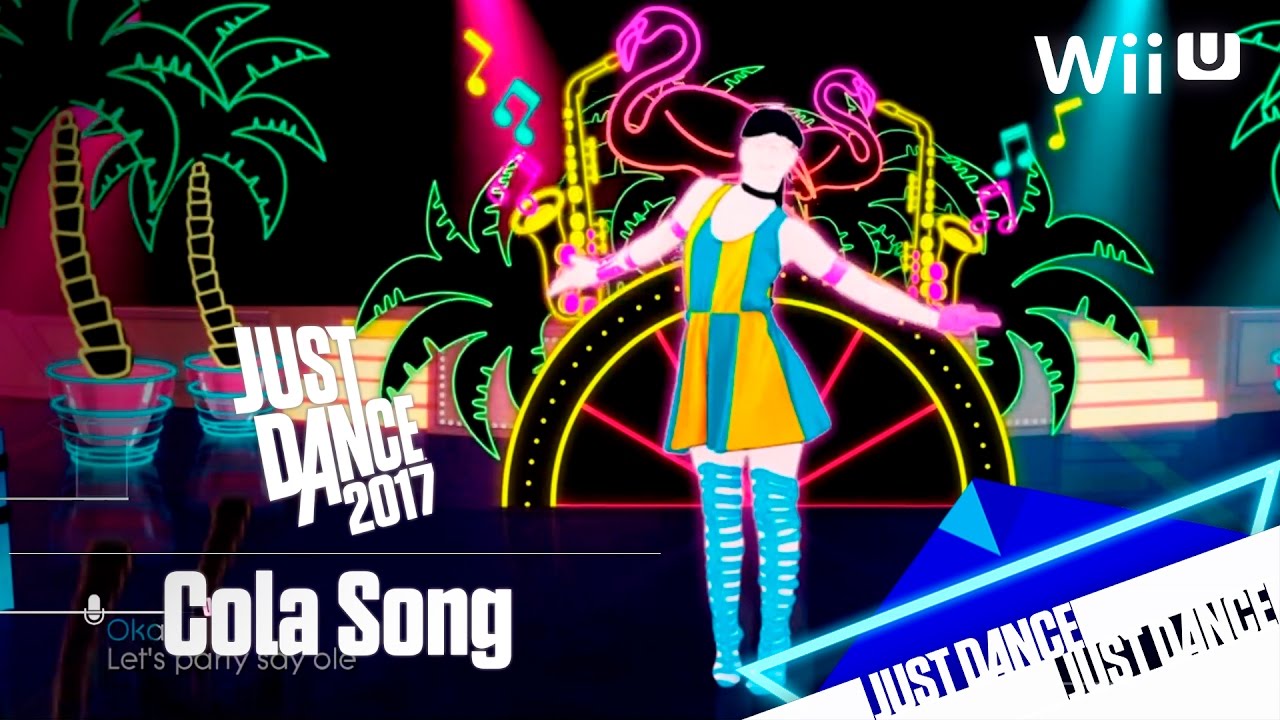 Just Dance 2017 - Cola Song