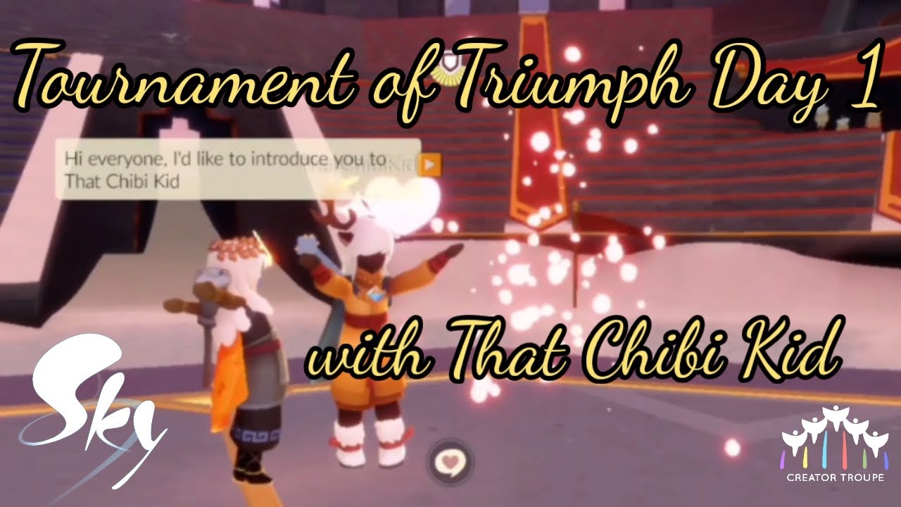 Tournament of Triumph Day 1 with That Chibi Kid @skycotl123 - Sky: Children of the Light
