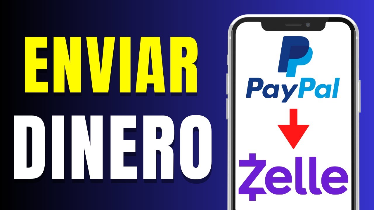 C&oacute;mo Enviar Dinero de Paypal a Zelle (R&aacute;pido y F&aacute;cil)