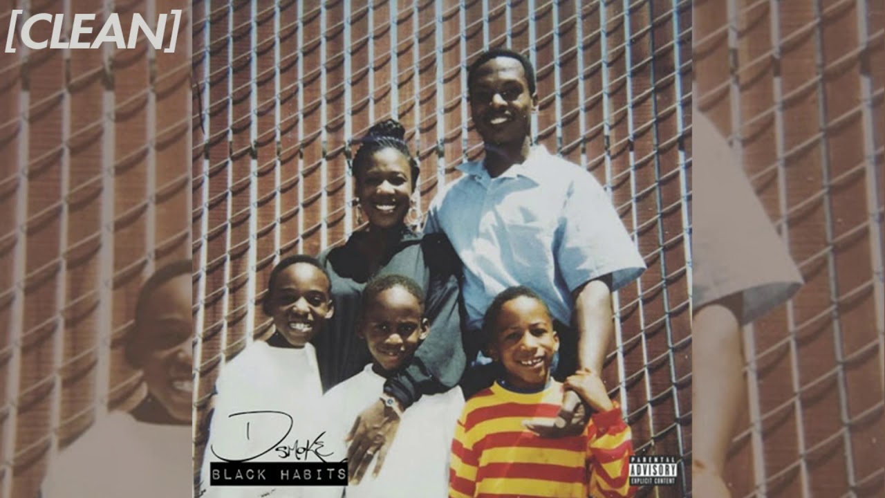 [CLEAN] D Smoke - Black Habits I (feat. Jackie Gouch&eacute;)