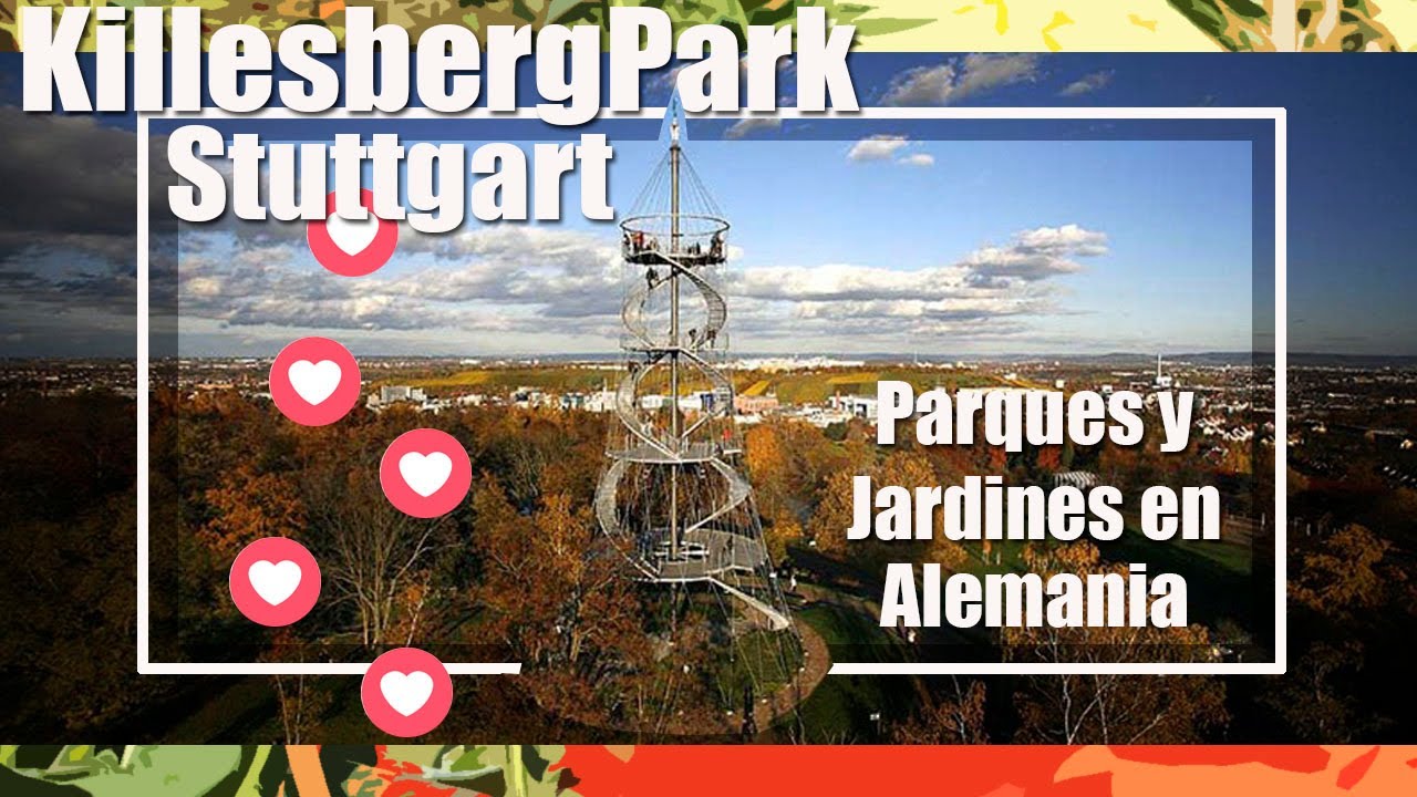 De los mejores parques urbanos de Alemania,   Killesbergpark Stuttgart.