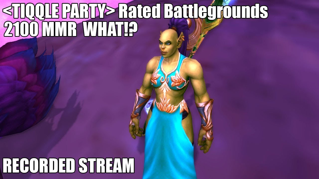 [Recorded Stream] Pushing RBGs for TIQQLE PARTY 🔥ELEMENTAL SHAMAN PVP🔥