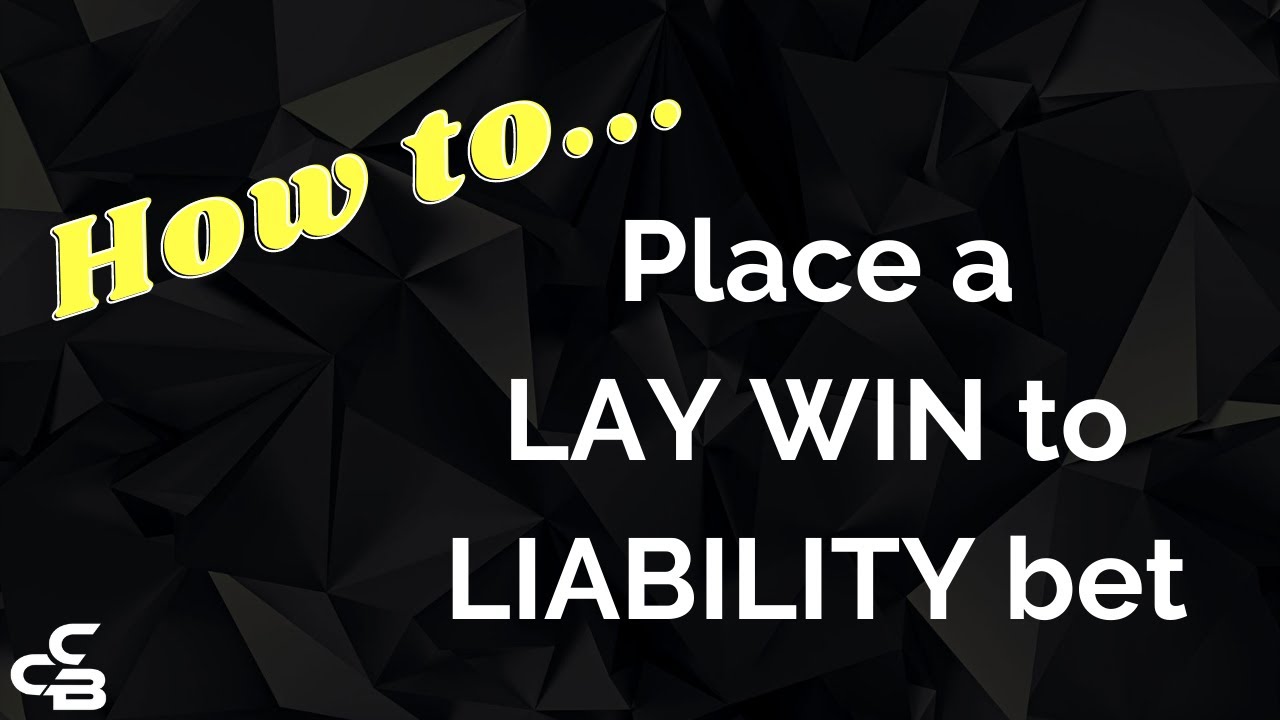 How to place a LAY WIN to Liability Bet | Lay Betting Explained